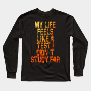 Didn't Study Long Sleeve T-Shirt